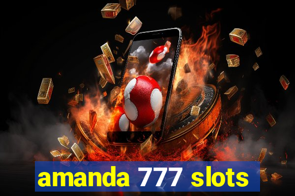 amanda 777 slots